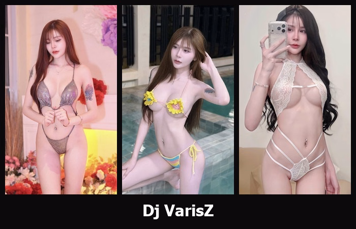 รวมพิกัด Dj VarisZ สาวสวยหุ่นดี ลุคเด่นออร่าจับน่ามองมาก วันนี้